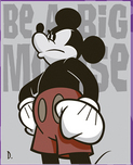 Mickey Mouse Fine Art Mickey Mouse Fine Art Be a Big Mouse